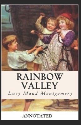 Rainbow Valley Annotated by L.M. Montgomery