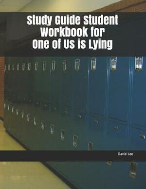 Study Guide Student Workbook for One of Us Is Lying by David Lee
