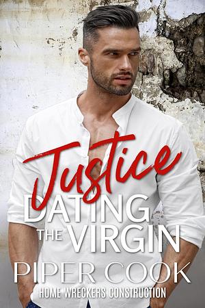 Dating the Virgin (Home Wreckers Construction, 1) by Piper Cook