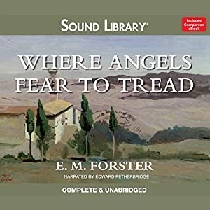 Where Angels Fear To Tread by E.M. Forster