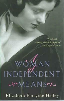 A Woman of Independent Means by Elizabeth Forsythe Hailey