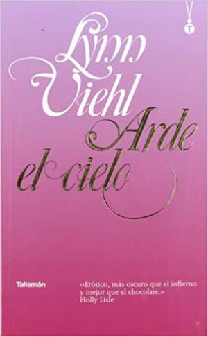 Arde El Cielo by Lynn Viehl