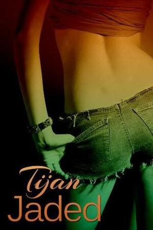 Jaded by Tijan