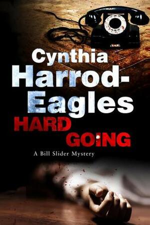 Hard Going by Cynthia Harrod-Eagles