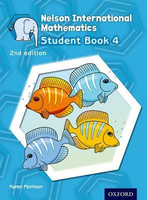 Nelson International Mathematics 2nd Edition Student Book 4 by Karen Morrison