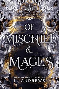 Of Mischief & Mages by LJ Andrews