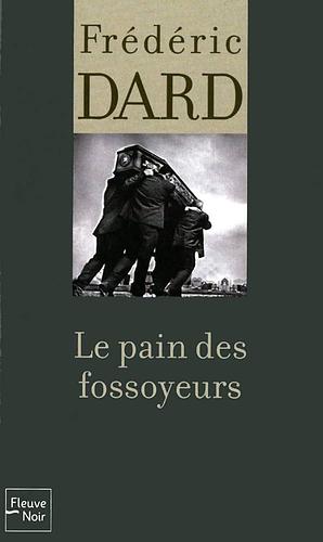 Le pain des fossoyeurs by Melanie Florence, Frédéric Dard