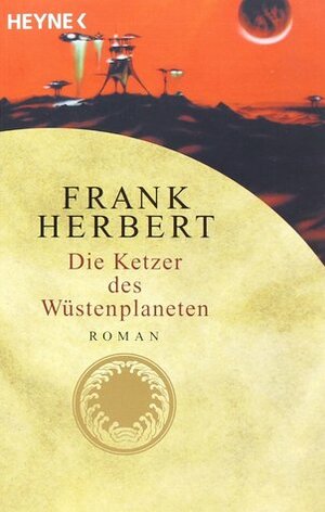 Die Ketzer des Wüstenplaneten by Frank Herbert