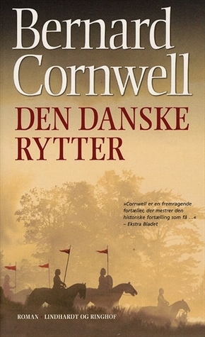 Den danske rytter by Bernard Cornwell