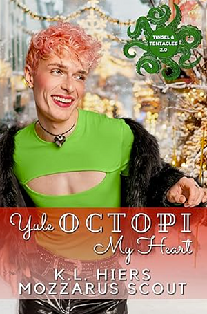 Yule Octopi My Heart by K.L. Hiers