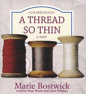 A Thread So Thin by Marie Bostwick