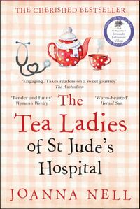 The Tea Ladies of St Jude's Hospital by Joanna Nell