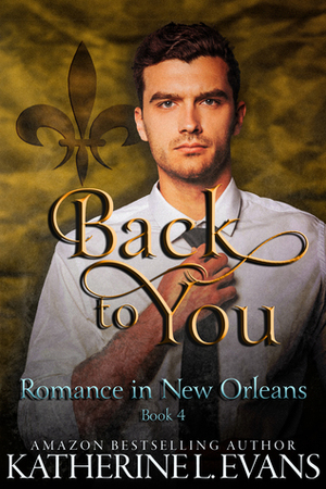 Back to You by Katherine L. Evans