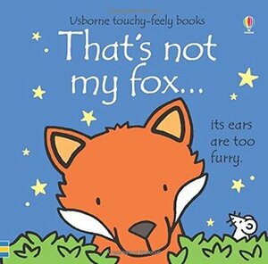 That's Not My Fox... by Fiona Watt, Rachel Wells