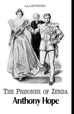 The Prisoner of Zenda Illustrated by Anthony Hope