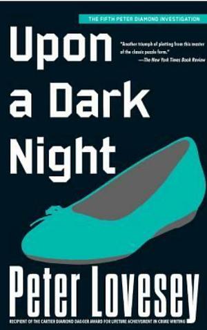 Upon A Dark Night by Peter Lovesey