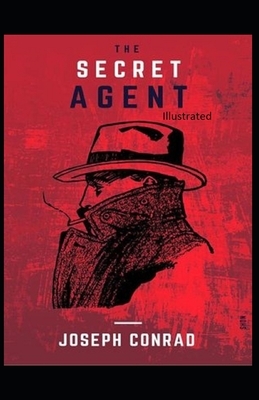 The Secret Agent Illustrated by Joseph Conrad