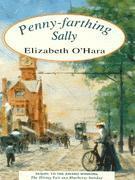 Penny-Farthing Sally by Elizabeth O'Hara