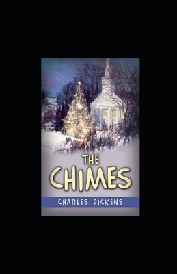 The Chimes Illustrated by Charles Dickens