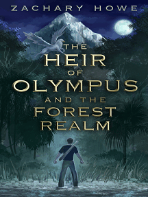 The Heir of Olympus and the Forest Realm by Zachary Howe