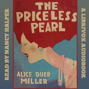 The Priceless Pearl by Alice Duer Miller