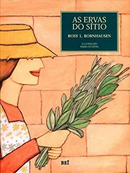 As ervas do sítio (Portuguese Edition) by Rosy L. Bornhausen