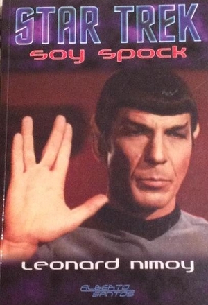 Star Trek. Soy Spock by Leonard Nimoy