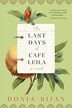 The Last Days of Café Leila by Donia Bijan