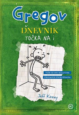 Gregov dnevnik: Točka na i by Jeff Kinney