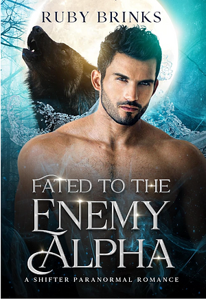 Fated to the Enemy Alpha by Ruby Brinks, Ruby Brinks