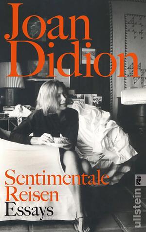 Sentimentale Reisen by Joan Didion