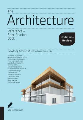 The Architecture Reference & Specification Book Updated & Revised: Everything Architects Need to Know Every Day by Julia McMorrough