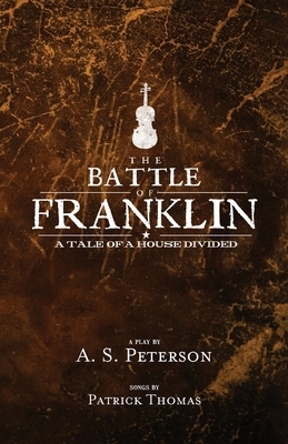 The Battle of Franklin by A.S. Peterson