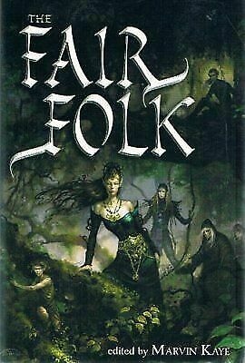 The Fair Folk by Megan Lindholm, Craig Shaw Gardner, Midori Snyder, Kim Newman, Patricia A. McKillip, Tanith Lee, Jane Yolen, Marvin Kaye