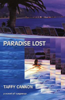 Paradise Lost by Taffy Cannon
