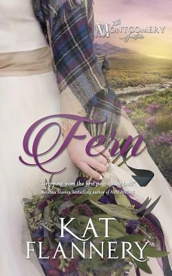 Fern: The Montgomery Sisters, Book 1 by Kat Flannery