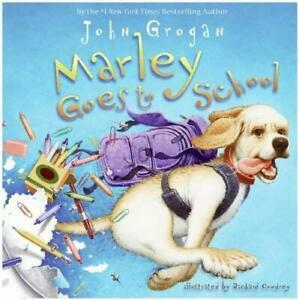 Marley Goes to School by John Grogan, Richard Cowdrey