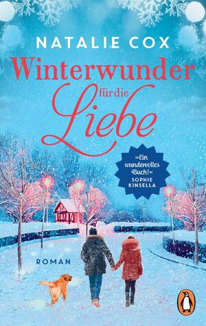 Winterwunder für die Liebe: Roman – »Ein wundervolles Buch!« Sophie Kinsella by Natalie Cox