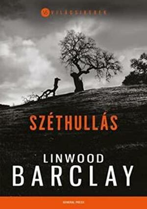 Széthullás by Linwood Barclay
