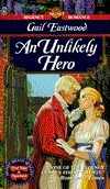 An Unlikely Hero by Gail Eastwood