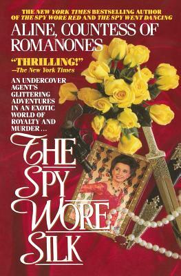 The Spy Wore Silk by Aline Countess of Romanones