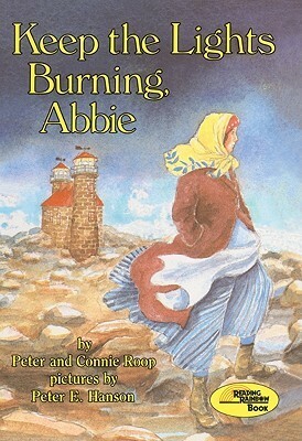 Keep the Lights Burning, Abbie by Peter E. Hanson, Connie Roop, Peter Roop