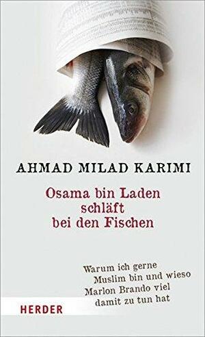 Osama bin Laden schläft bei den Fischen by Ahmad Milad Karimi