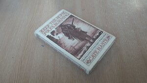 Keep the Home Fires Burning: Propaganda in the First World War by Cate Haste