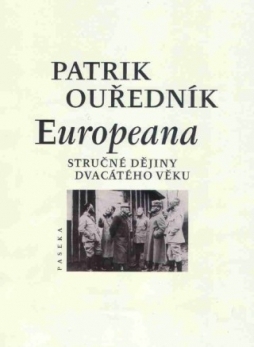 Europeana: Stručné dějiny dvacátého věku by Patrik Ouředník