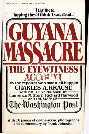 Guyana Massacre The Eyewitness Account by Charles A. Krause