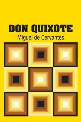 Don Quixote by Miguel de Cervantes