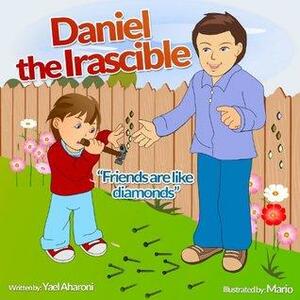 Daniel the Irascible by Yael Aharoni