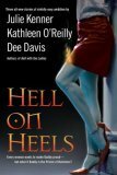 Hell On Heels by Dee Davis, Julie Kenner, Kathleen O'Reilly