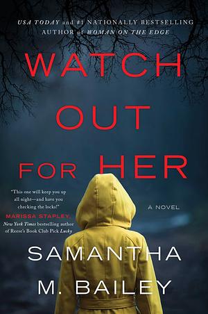 Watch Out for Her by Samantha M. Bailey